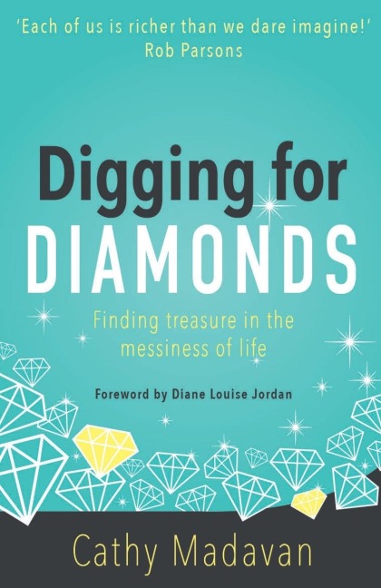 Digging for Diamonds: Finding Treasure in the Messiness of Life