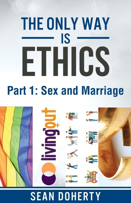 The Only Way is Ethics Sex and marriage
