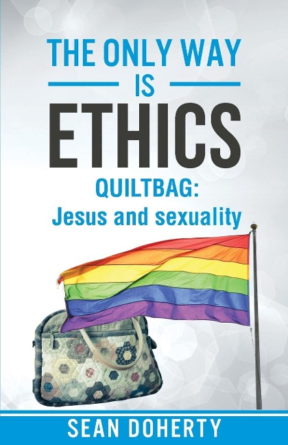 Quiltbag: Jesus and Sexuality