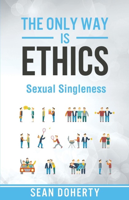 Sexual Singleness: Why Singleness is Good, and Practical Thoughts on Being Single and Sexual