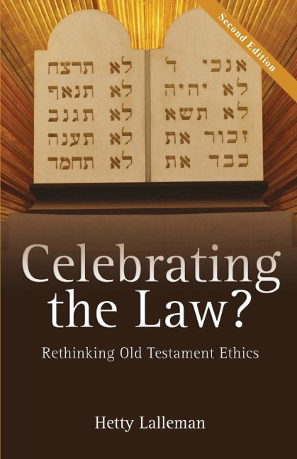 Celebrating the Law?: Rethinking Old Testament Ethics