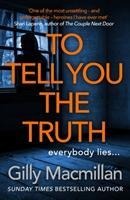 To Tell You the Truth: A twisty thriller thats impossible to put down