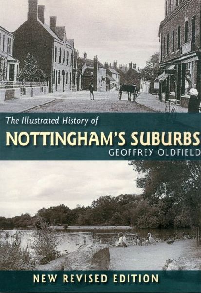 The Illustrated History of Nottinghams Suburbs
