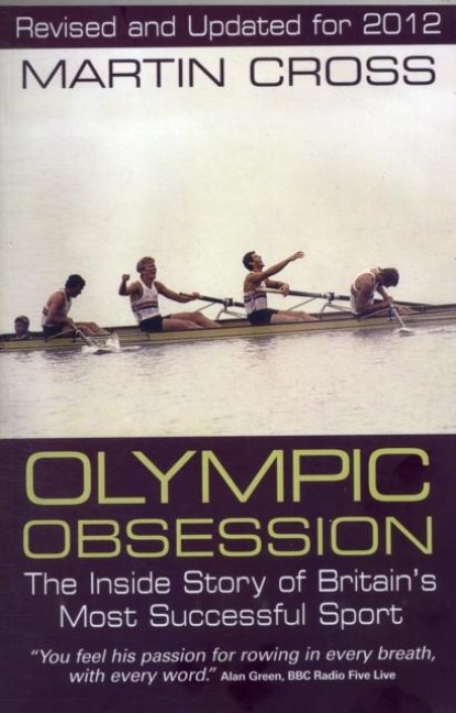 Olympic Obsession the Inside Story of Britains Most Successful Sport
