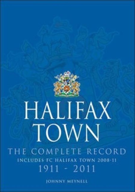 Halifax Town: The Complete Record
