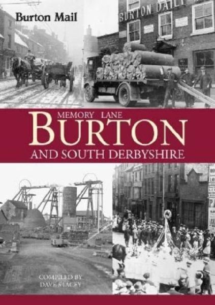 Memory Lane Burton and South Derbyshire