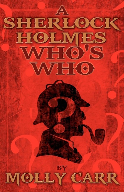 A Sherlock Holmes Whos Who (With, of Course, Dr. Watson)