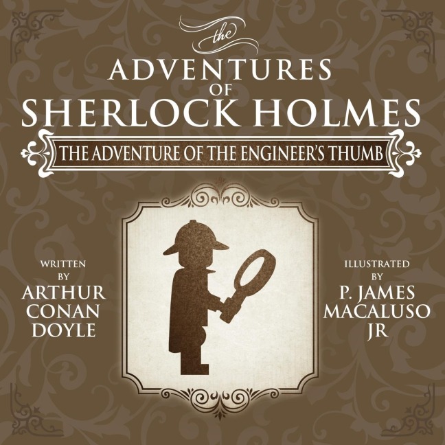 The Adventure of the Engineers Thumb - The Adventures of Sherlock Holmes Re-Imagined