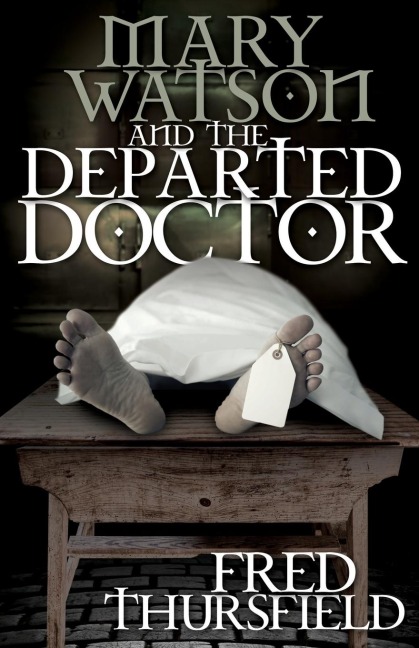 Mary Watson And The Departed Doctor
