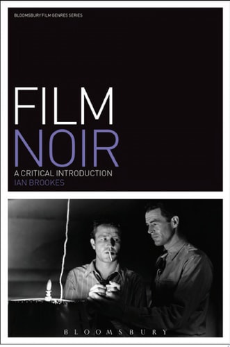Film Noir A Critical Introduction