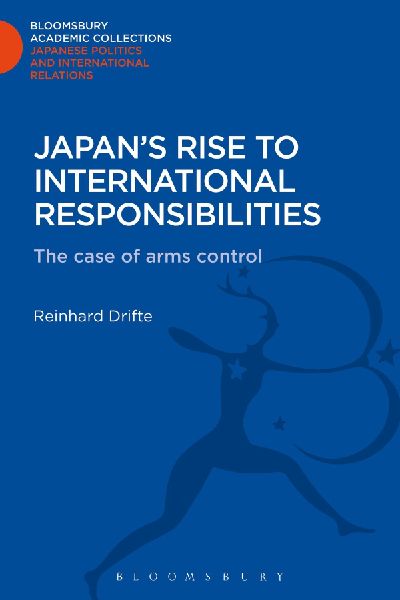 Japans Rise to International Responsibilities: The Case of Arms Control