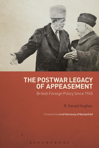 The Postwar Legacy of Appeasement British Foreign Policy Since 1945