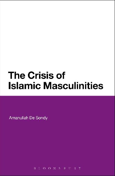 The Crisis of Islamic Masculinities