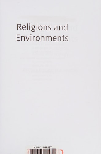 Religions and Environments A Reader in Religion, Nature and Ecology