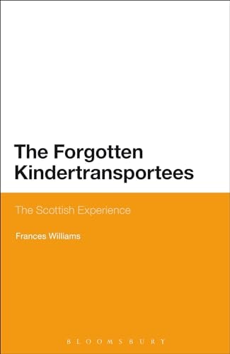 The Forgotten Kindertransportees The Scottish Experience