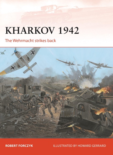 Kharkov 1942: The Wehrmacht Strikes Back