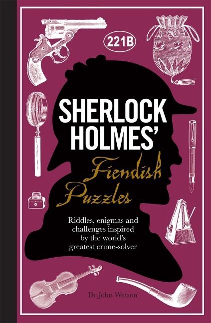Sherlock Holmes Fiendish Puzzles: Riddles, enigmas and challenges
