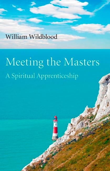 Meeting the Masters: A Spiritual Apprenticeship