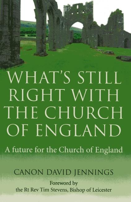Whats Still Right with the Church of England