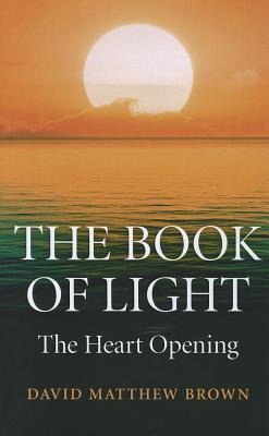 The Book of Light: The Heart Opening