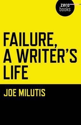 Failure, a Writers Life