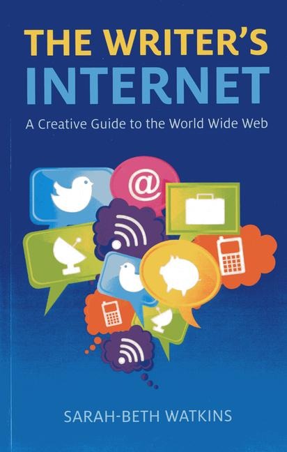 The Writers Internet: A Creative Guide to the World Wide Web