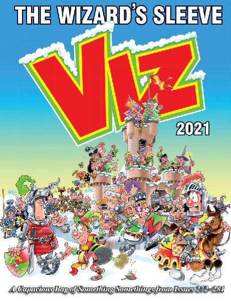 Viz Annual 2021: The Wizards Sleeve: A Rousing Blast from the pages of Issues 272~281