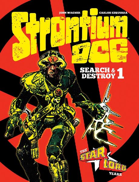 Strontium Dog: Search and Destroy: The Starlord Years