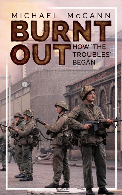 Burnt Out: How the Troubles Began