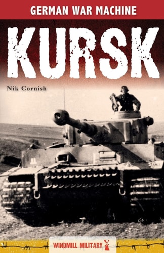 Kursk History's Greatest Tank Battle
