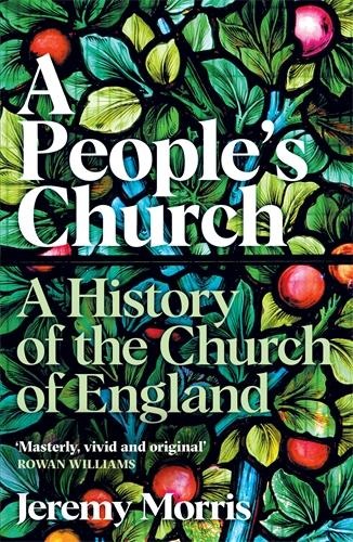 A Peoples Church: A History of the Church of England