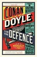 Conan Doyle for the Defence: A Sensational Murder, the Quest for Justice and the Worlds Greatest Detective Writer