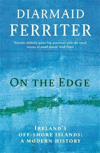 On the Edge: Irelands off-shore islands: a modern history