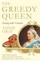 The Greedy Queen: Eating with Victoria