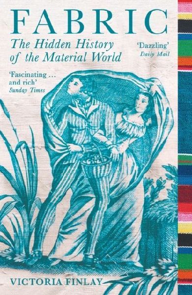 Fabric: The Hidden History of the Material World