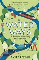 Water Ways: A thousand miles along Britains canals