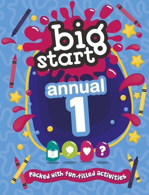 Big Start Annual 1: Packed with Fun-Filled Activities