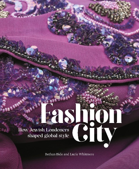 Fashion City: How Jewish Londoners Shaped Global Style