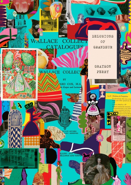 Grayson Perry: Delusions of Grandeur