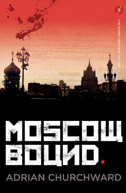Moscow Bound: A political conspiracy thriller