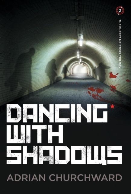 Dancing With Shadows: A political conspiracy thriller
