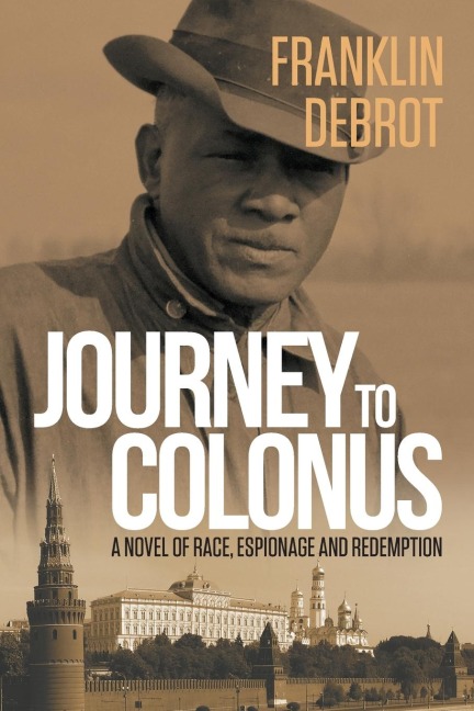 Journey to Colonus: A Novel of Race, Espionage and Redemption