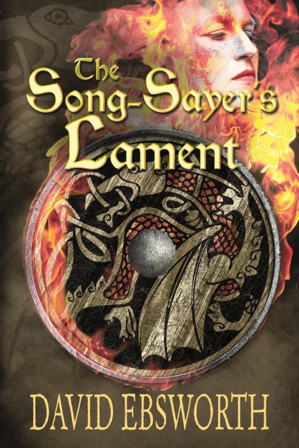 The Song-Sayers Lament: A Novel of Sixth-Century Britain