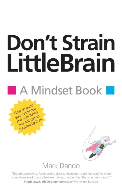 Dont Strain LittleBrain: A Mindset Book