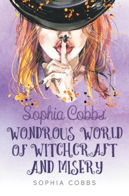Sophia Cobbs Wondrous World of Witchcraft and Misery