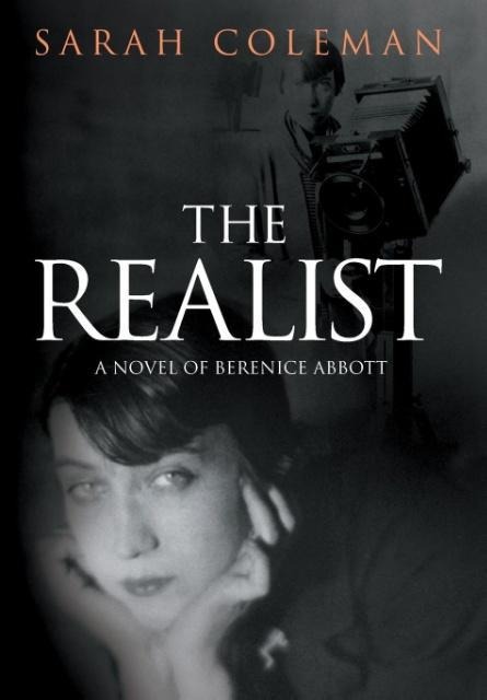 The Realist: A Novel of Berenice Abbott