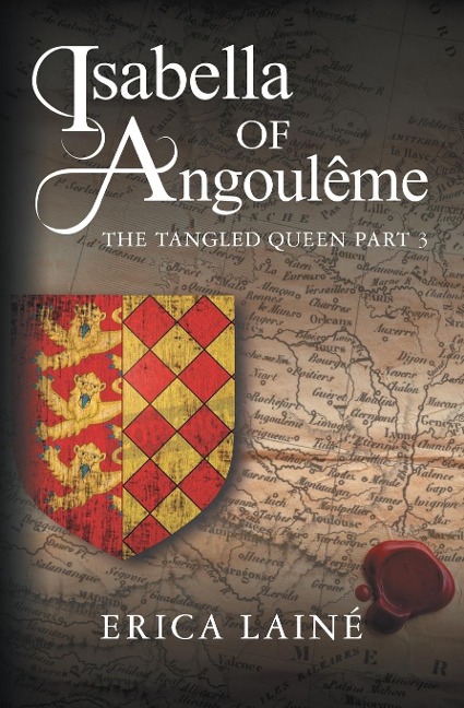 Isabella of Angoulême: The Tangled Queen Part 3