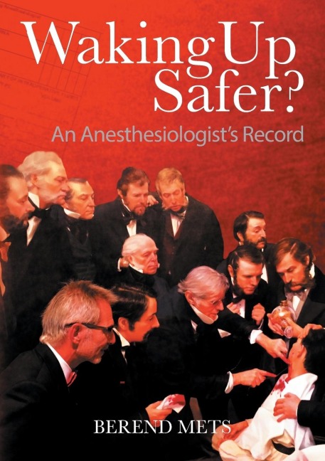 Waking Up Safer?: An Anesthesiologists Record