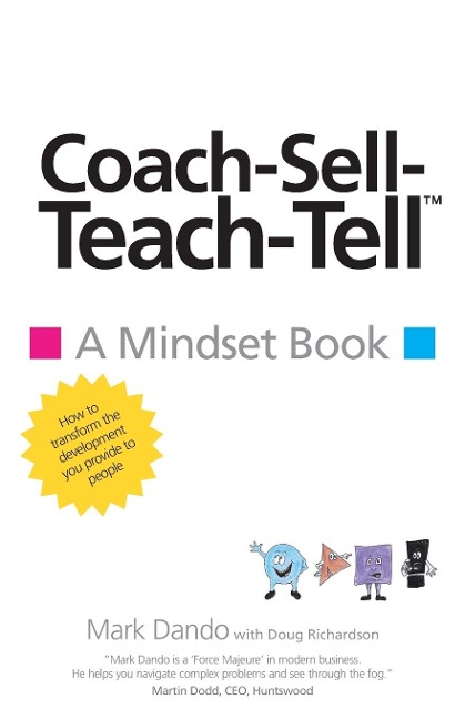 Coach-Sell-Teach-Tell(TM)¿: A Mindset Book
