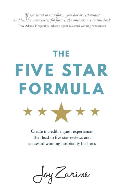 Five Star Formula: Create incredible guest experiences that lead to five star reviews and an award winning hospitality business